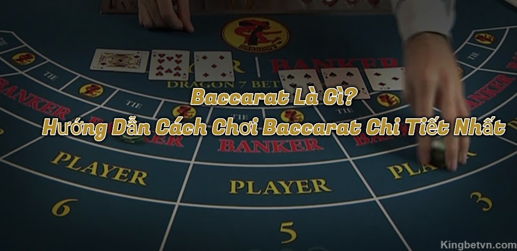 Baccarat casino là gì? Cách chơi Baccarat online tại W88 
