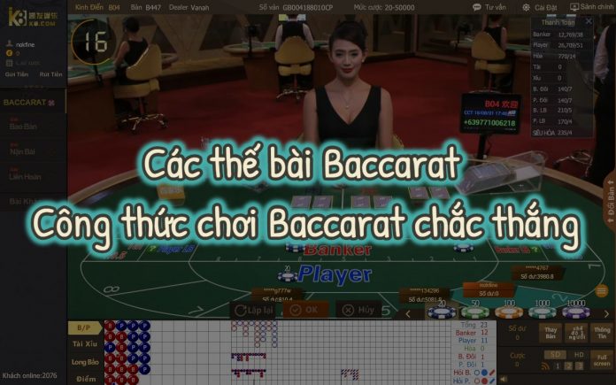 Các thế bài Baccarat - Công thức chơi Baccarat chắc thắng